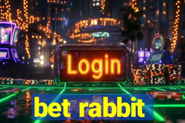 bet rabbit